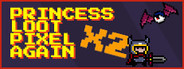 Princess.Loot.Pixel.Again x2