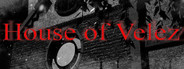 House of Velez - part 1