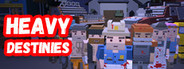 Heavy Destinies