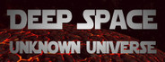 Deep Space: Unknown Universe