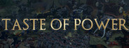 Taste of Power
