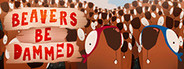 Beavers Be Dammed