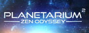 Planetarium 2 - Zen Odyssey