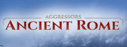 Aggressors: Ancient Rome