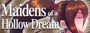 Maidens of a Hollow Dream