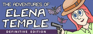 The Adventures of Elena Temple: Definitive Edition
