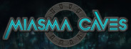 Miasma Caves