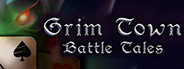 Grim Town: Battle Tales 