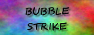 Bubble Strike