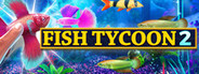 Fish Tycoon 2: Virtual Aquarium