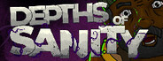 Depths of Sanity