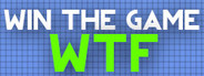 WIN THE GAME: WTF!