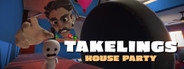 Takelings House Party