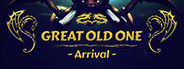 Great Old One - Arrival