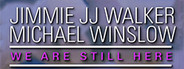 Jimmie JJ Walker & Michael Winslow: We Are Still Here