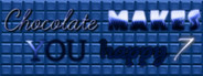 Chocolate makes you happy 7