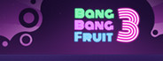 Bang Bang Fruit 3