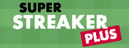 Super Streaker Plus