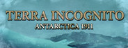 Terra Incognito - Antarctica 1911
