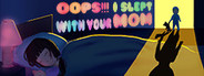 Oops!!! I Slept With Your Mom