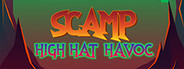 Scamp: High Hat Havoc
