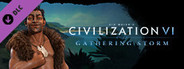 Sid Meier's Civilization® VI: Gathering Storm