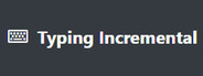 Typing Incremental