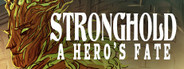 Stronghold: A Hero’s Fate