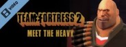 Team Fortress 2: Meet the Heavy