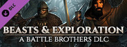 Battle Brothers - Beasts & Exploration