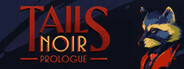 Tails Noir: Prologue