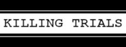 Killing Trials